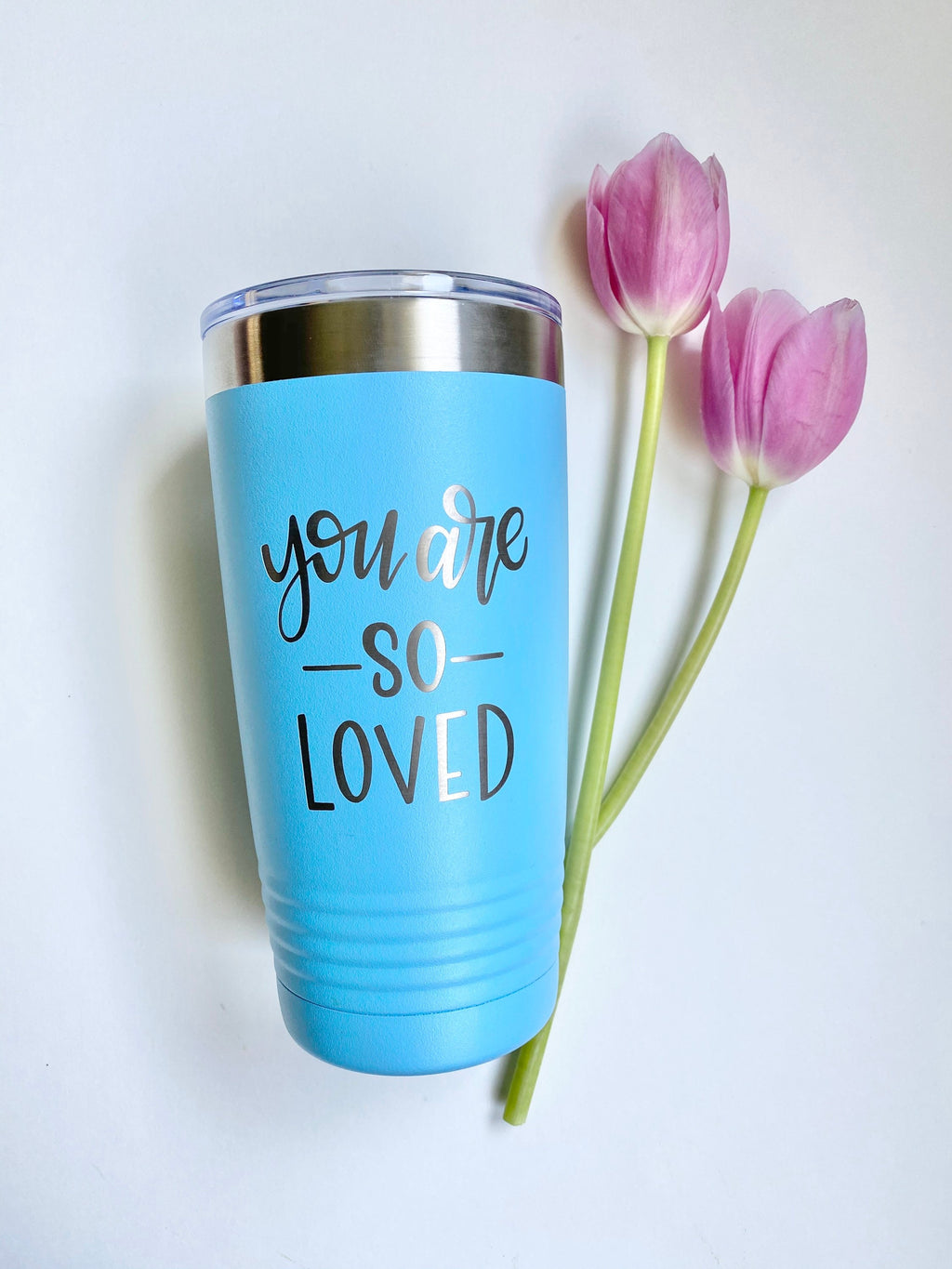 Engraved Tumbler with Lid || You Are So Loved || Encouraging and Thoughtful Gift for Friend Teacher Coworker Quarantine || FREE SHIPPING
